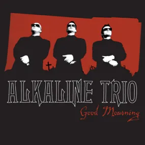 Alkaline Trio "Good Mourning"