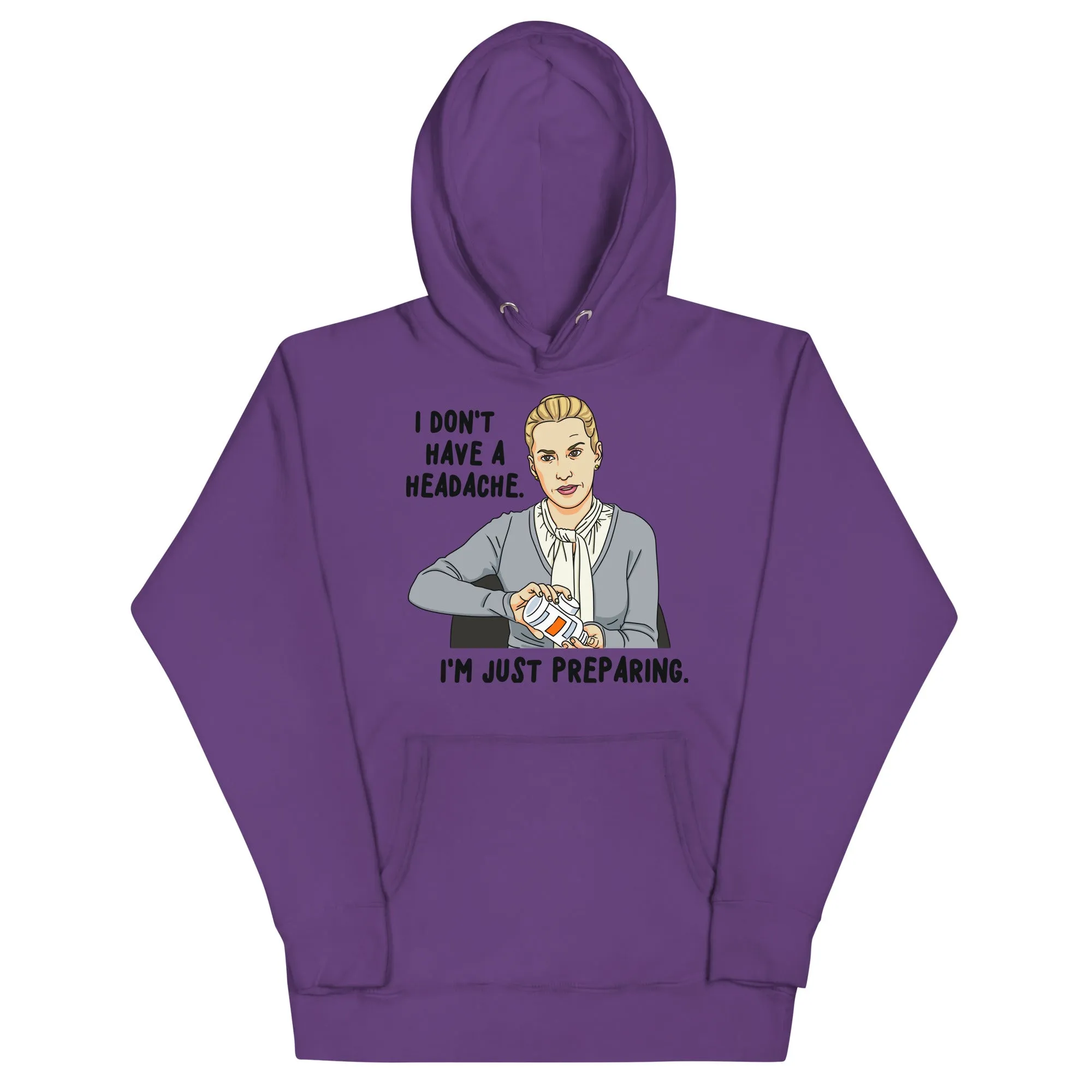 I Don't Have A Headache Unisex Hoodie