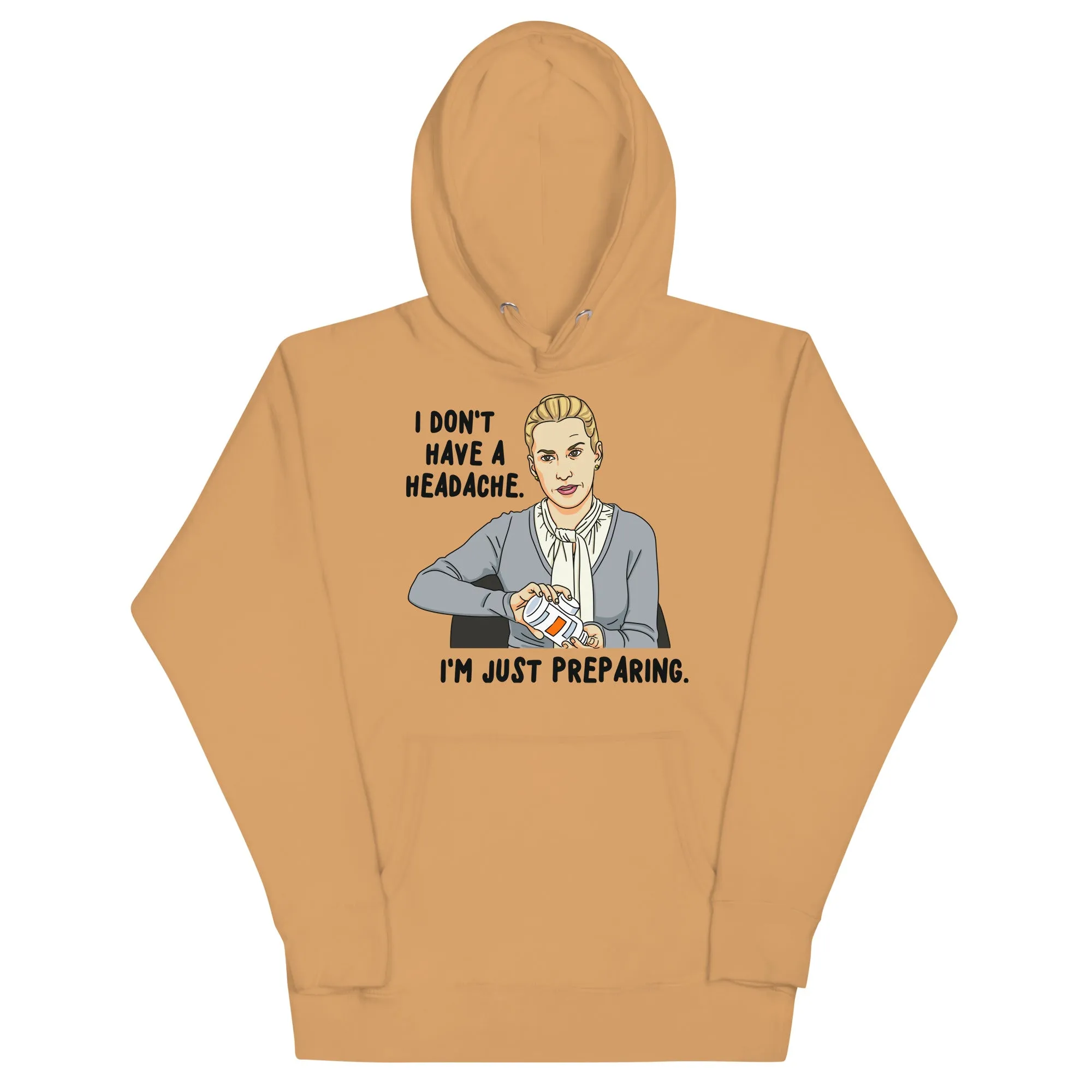 I Don't Have A Headache Unisex Hoodie