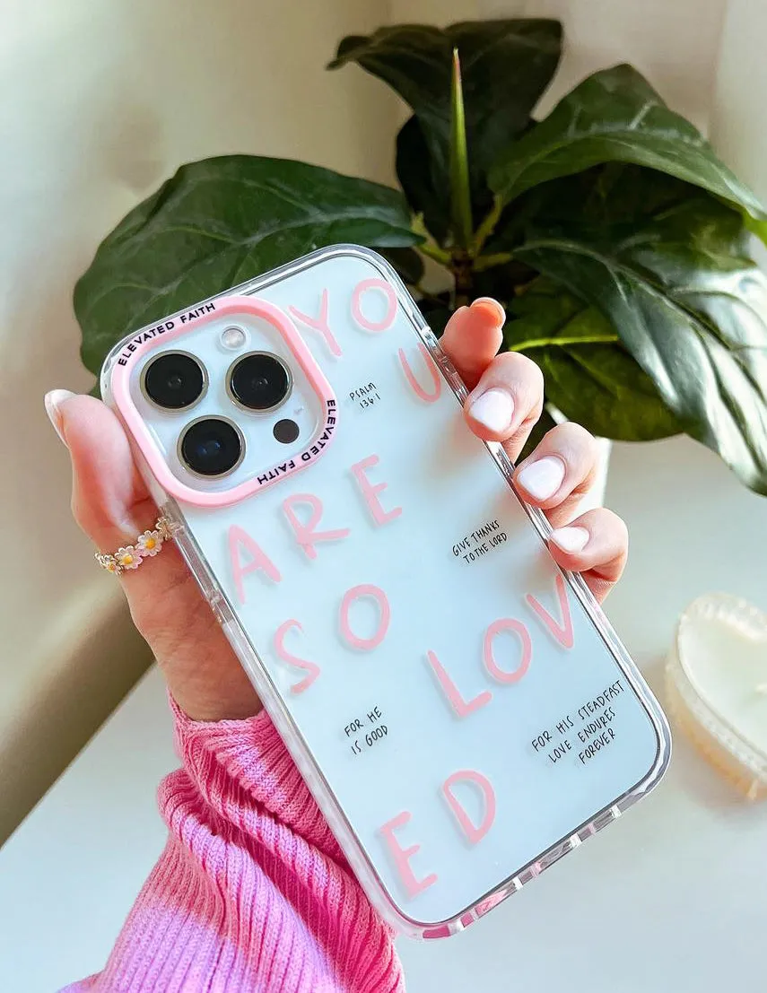 You Are So Loved Phone Case